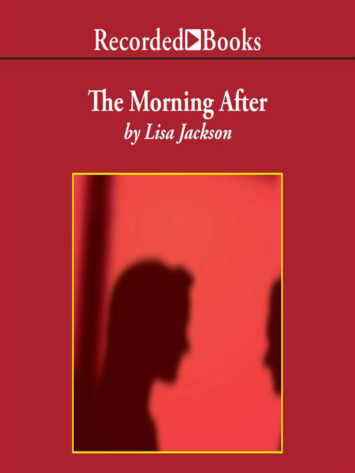 Title details for The Morning After by Lisa Jackson - Available